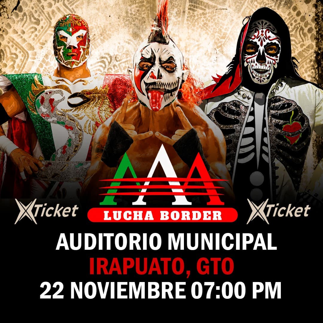 Border In App Boletos · AAA Lucha Border - Irapuato · Xticket